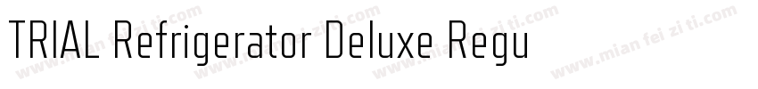 TRIAL Refrigerator Deluxe Regular字体转换